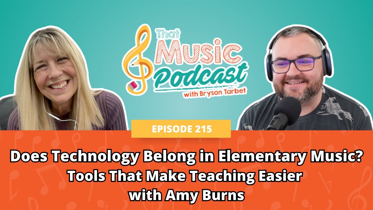 215 | Does Technology Belong in Elementary Music? Tools That Make Teaching Easier with Amy Burns