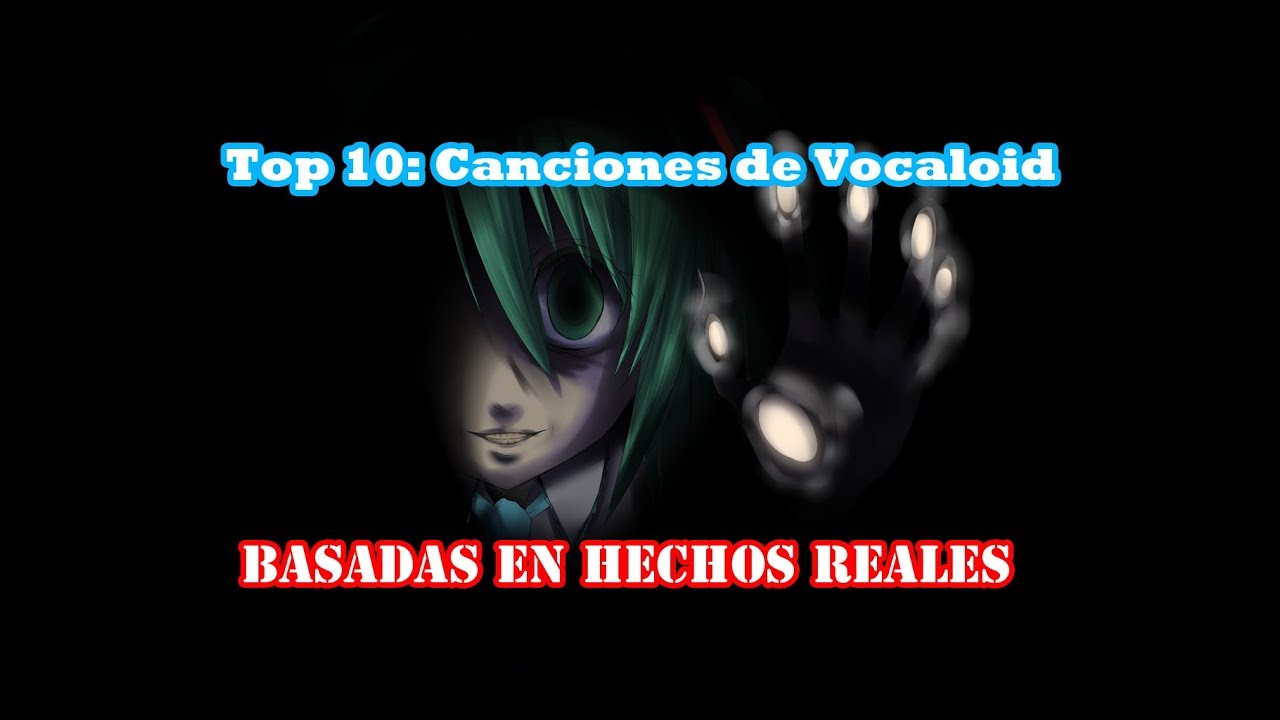 Top 10 Canciones de Vocaloid BASADAS EN HECHOS REALES