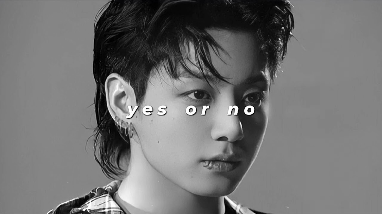 jungkook - yes or no (slowed + reverb)
