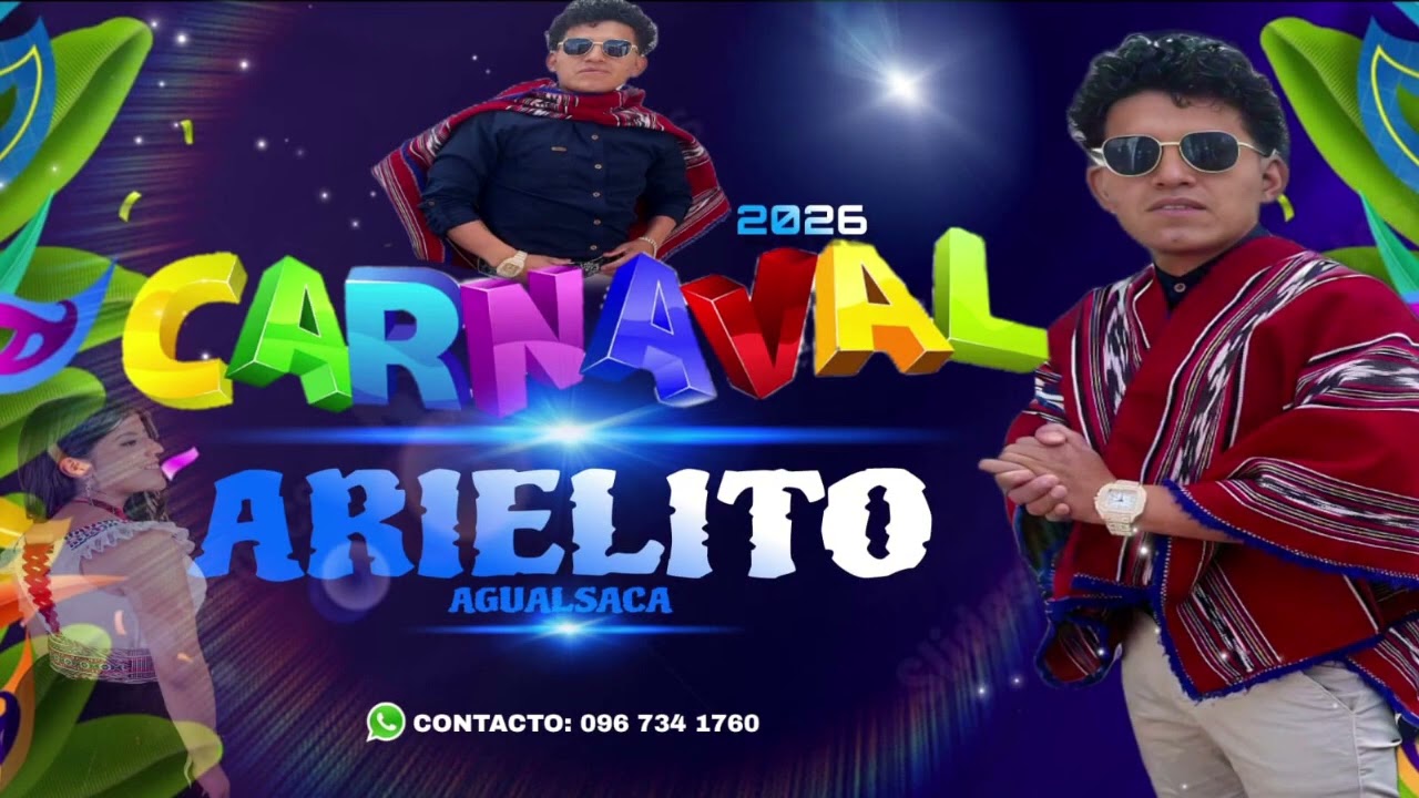 ARIELITO AGUALSACA(TU AMORCITO INOLVIDABLE)CARNAVAL 2026 –AUDIO OFICIAL 