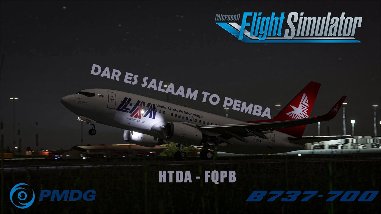 Flight from Dar es Salaam to Pemba | HTDA-FQPB | LAM Mozambique Airlines | PMDG B737-700 | MSFS 2020