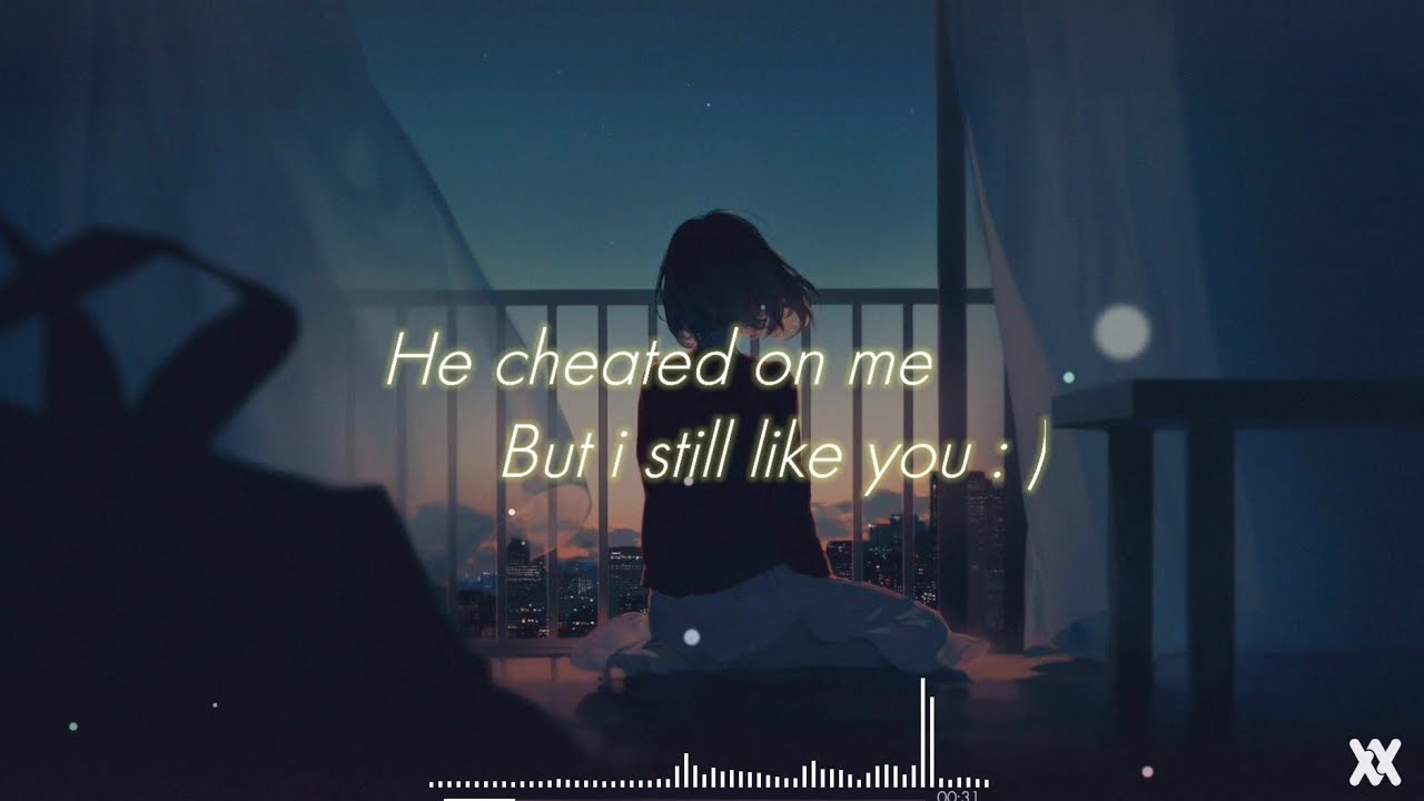 He cheated on me, but i still like you - Riria りりあ | Lyrics Romanji