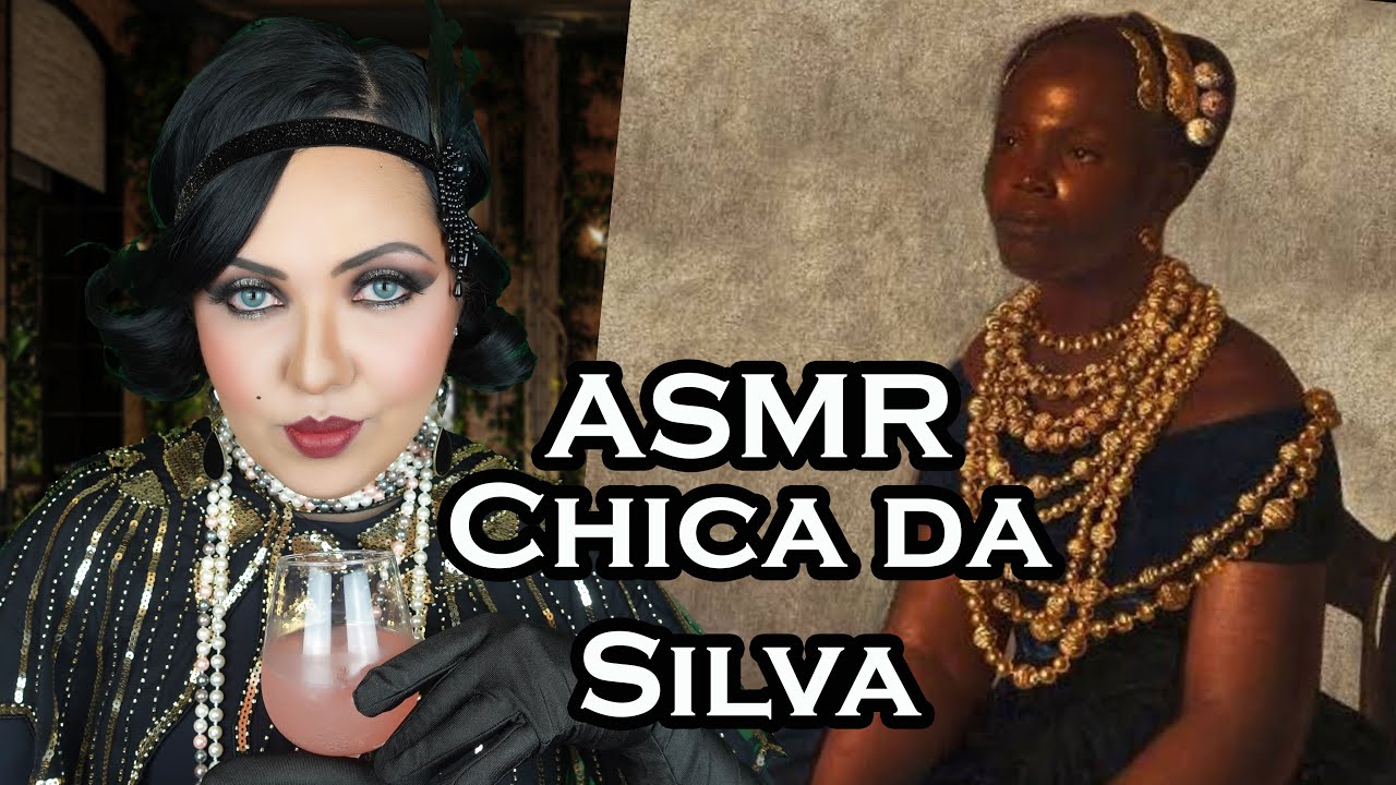 ASMR Chica da Silva : A Dama de Diamantina #vozsuave