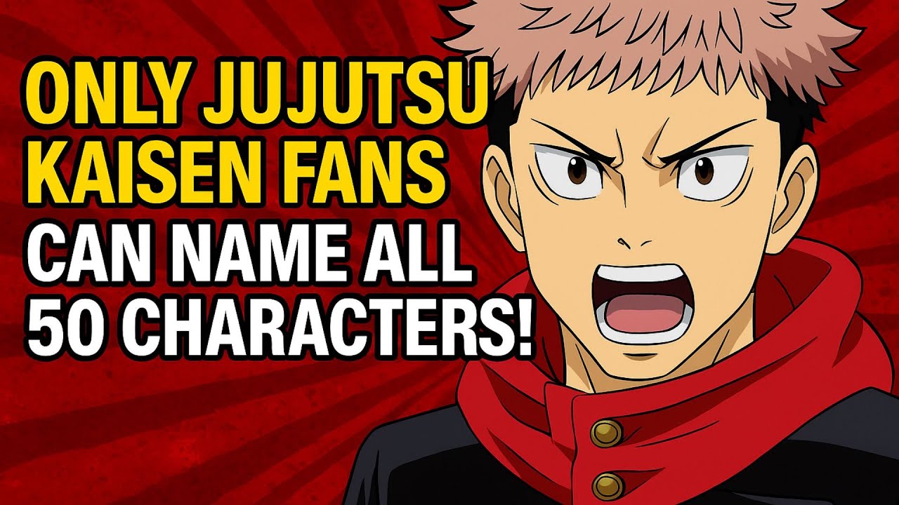 JUJUTSU KAISEN Quiz &ndash; Can You Name All 50 Characters? (Easy to Impossible Quiz challenge)