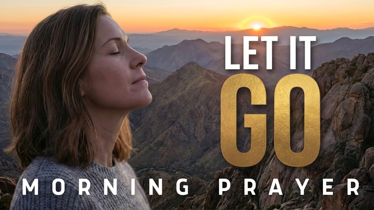 If You Want God’s Best, Let Go of This | Morning Prayer