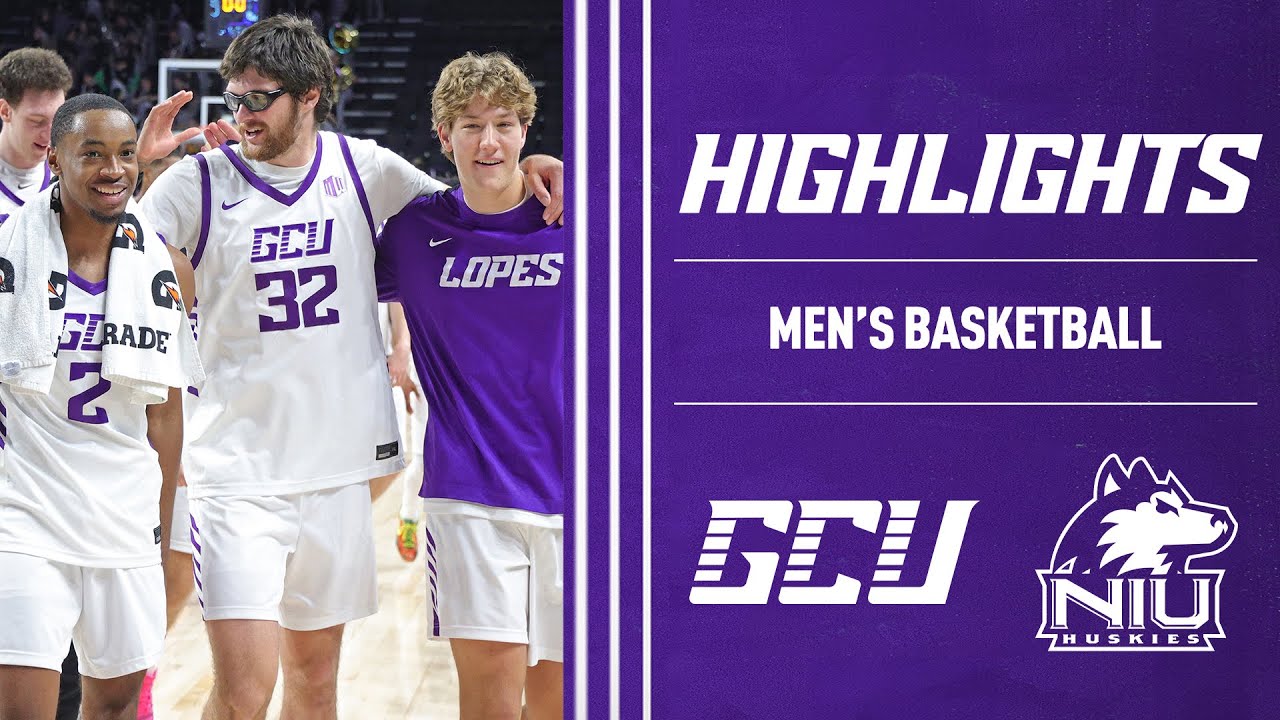 GCU Men's Basketball vs. Northern Illinois - Highlights