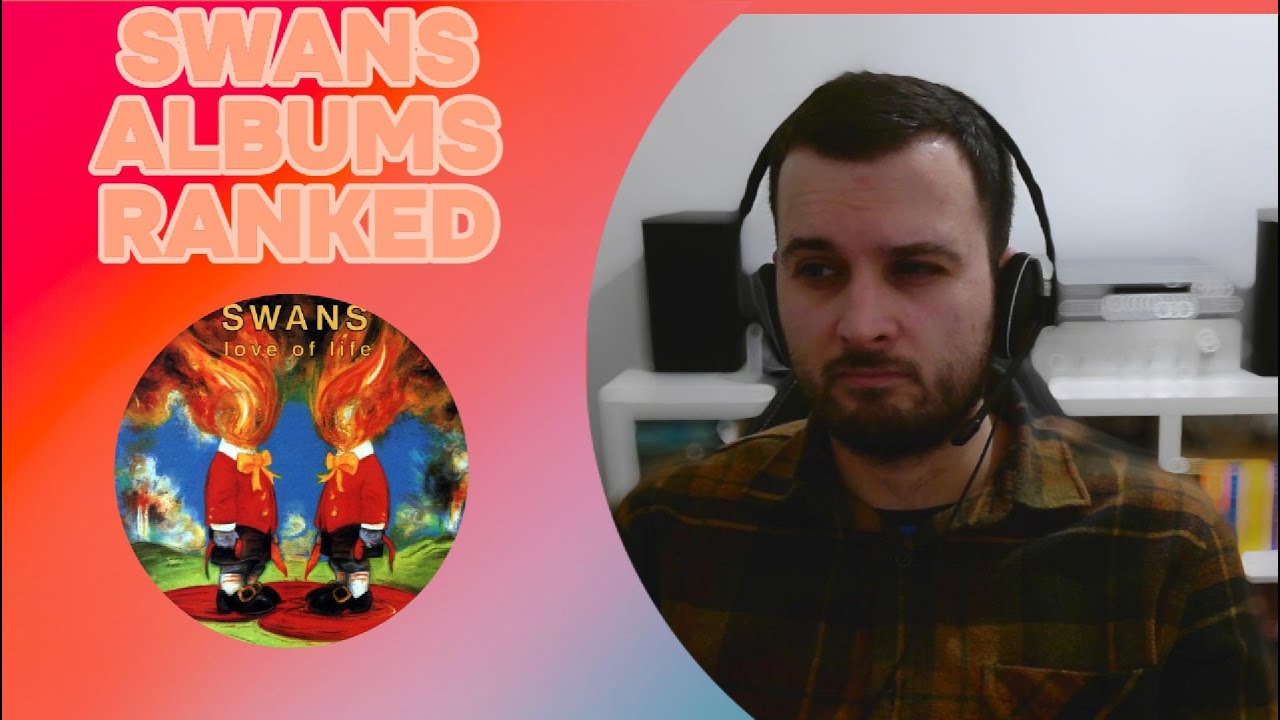 Swans Albums Ranked