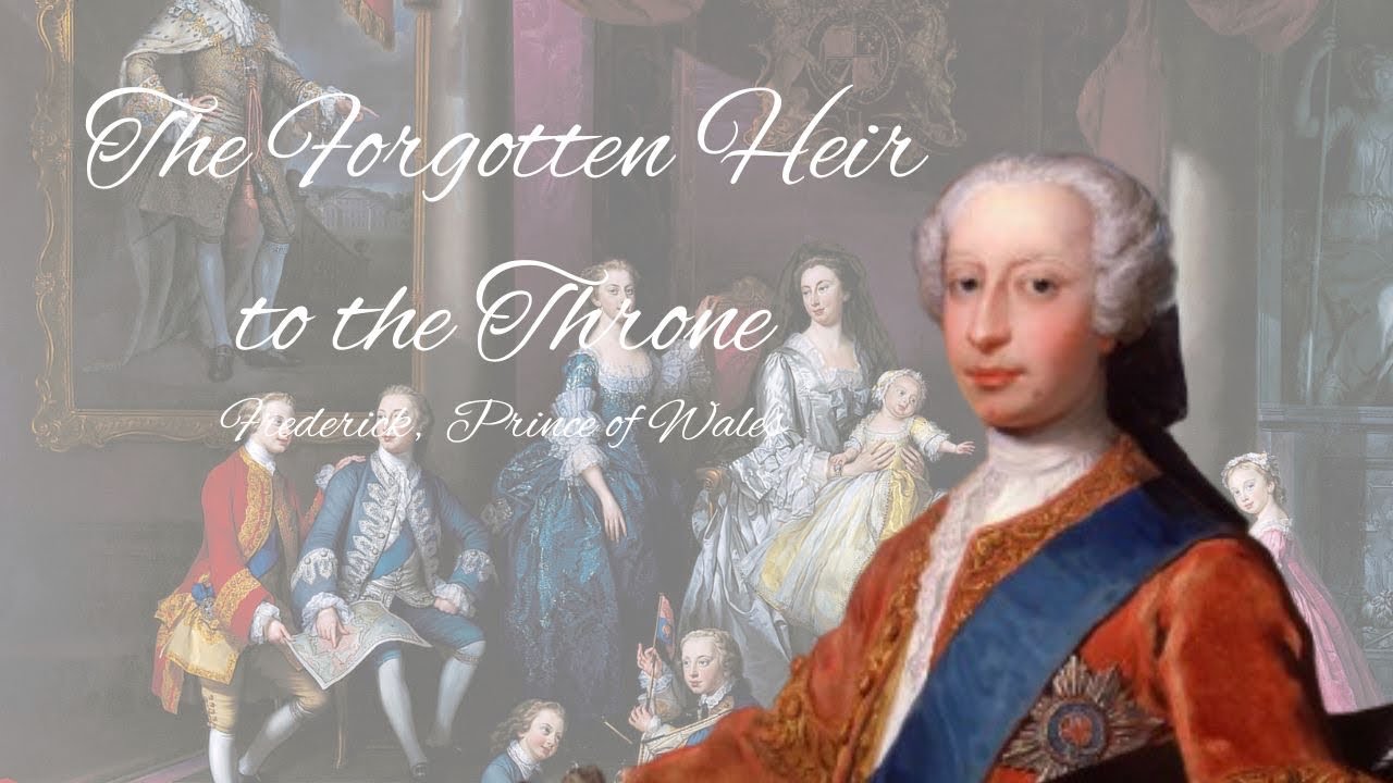 The Forgotten Heir to the Throne | Frederick, Prince of Wales