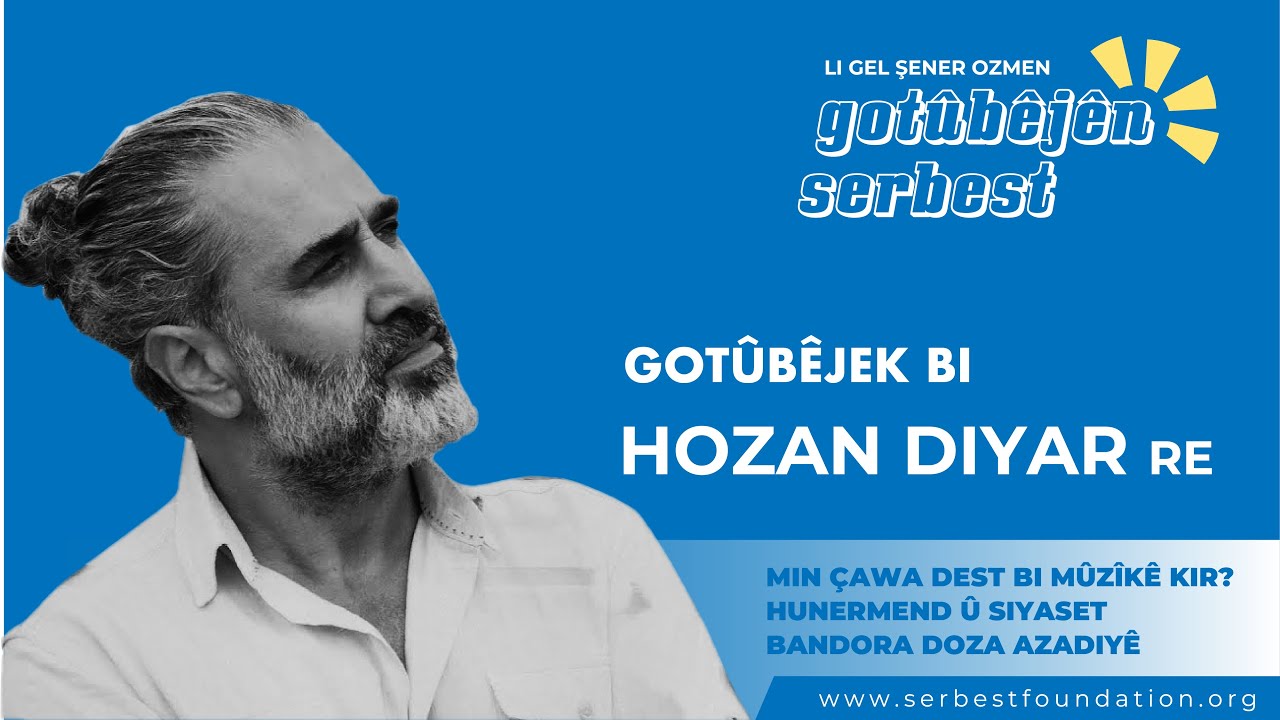 GOTÛBÊJÊN SERBEST. Mêvan: Hozan Diyar