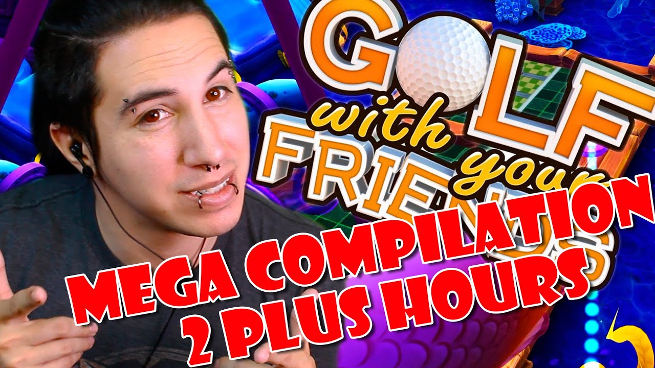 Golf With Your Friends Mega Compilation Edition