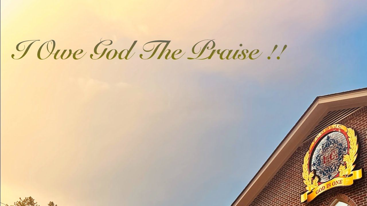 I Owe God The Praise!! 