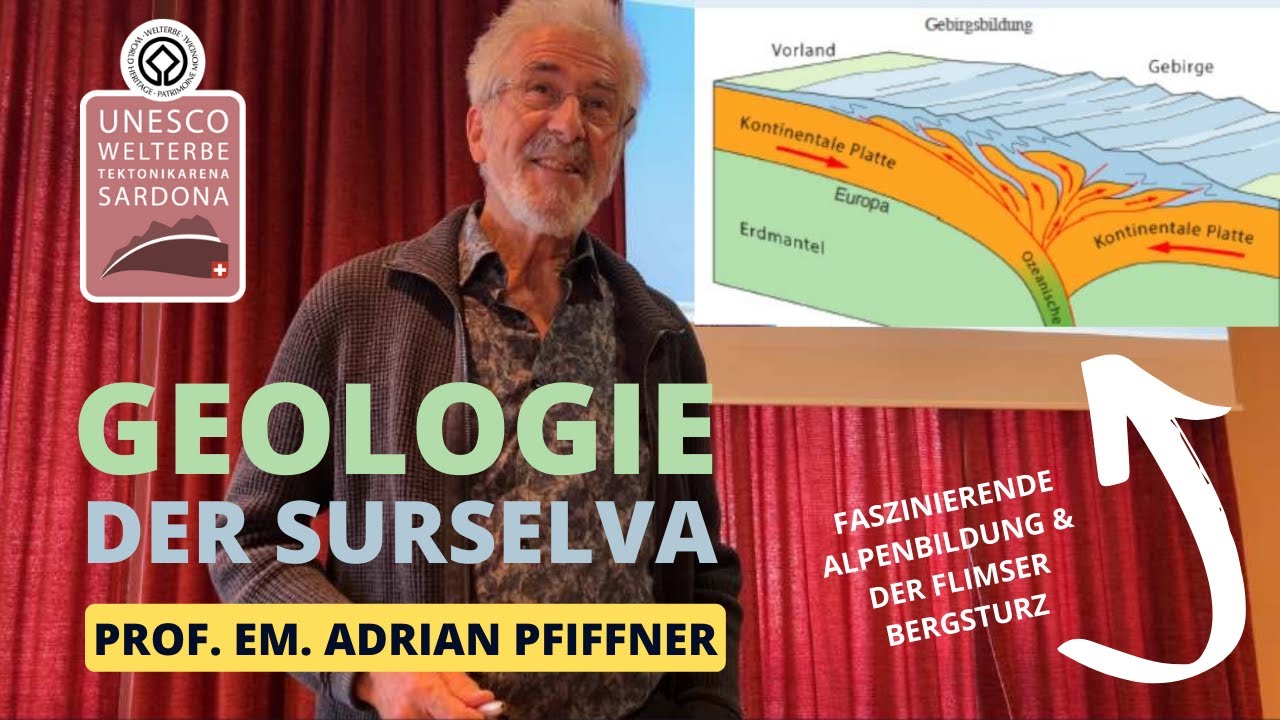 Geologie der Surselva, Graub&uuml;nden - Vortrag von Prof. em. Adrian Pfiffner