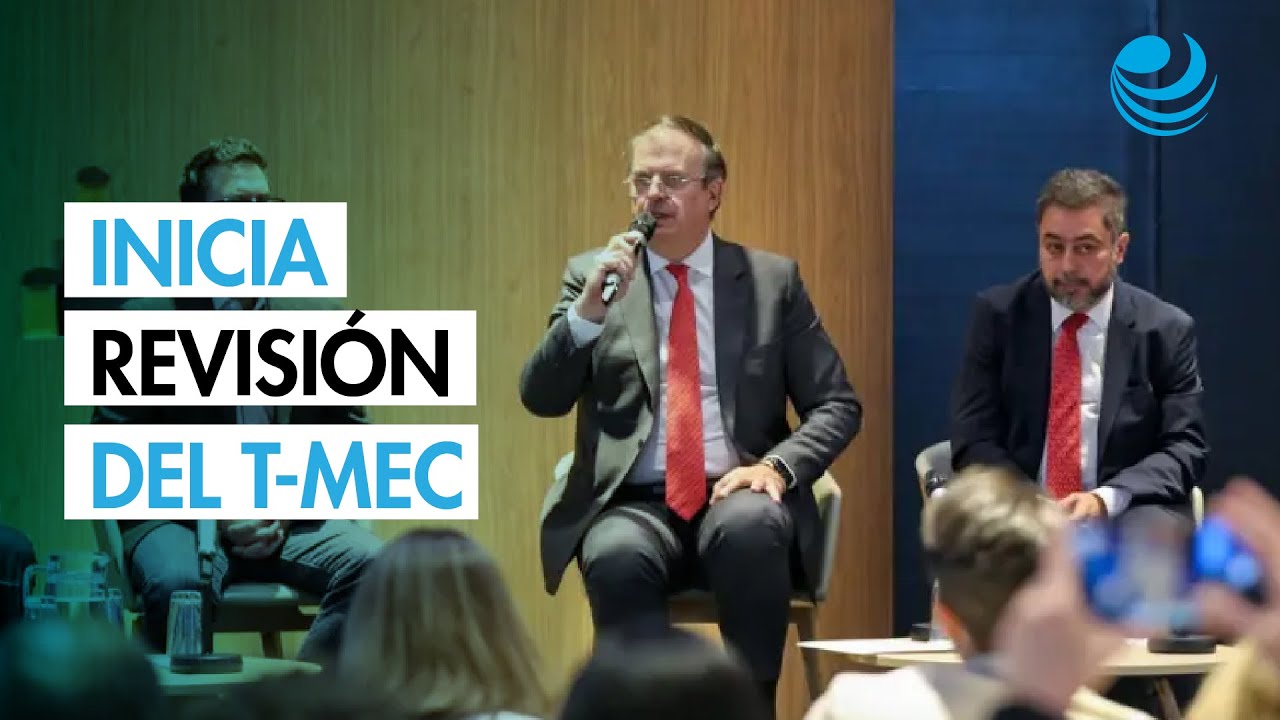M&eacute;xico y Canad&aacute; anuncian el inicio de la revisi&oacute;n del T-MEC en enero