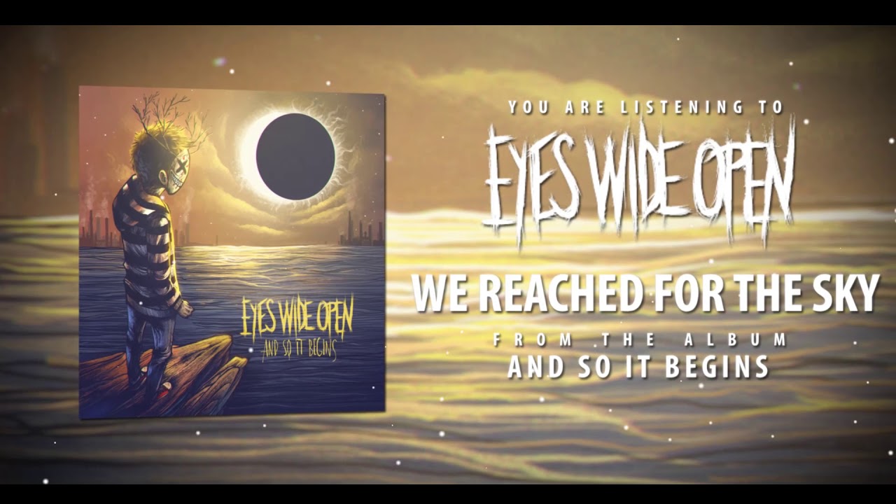Eyes Wide Open - We Reached for the Sky(Official Audio Video)