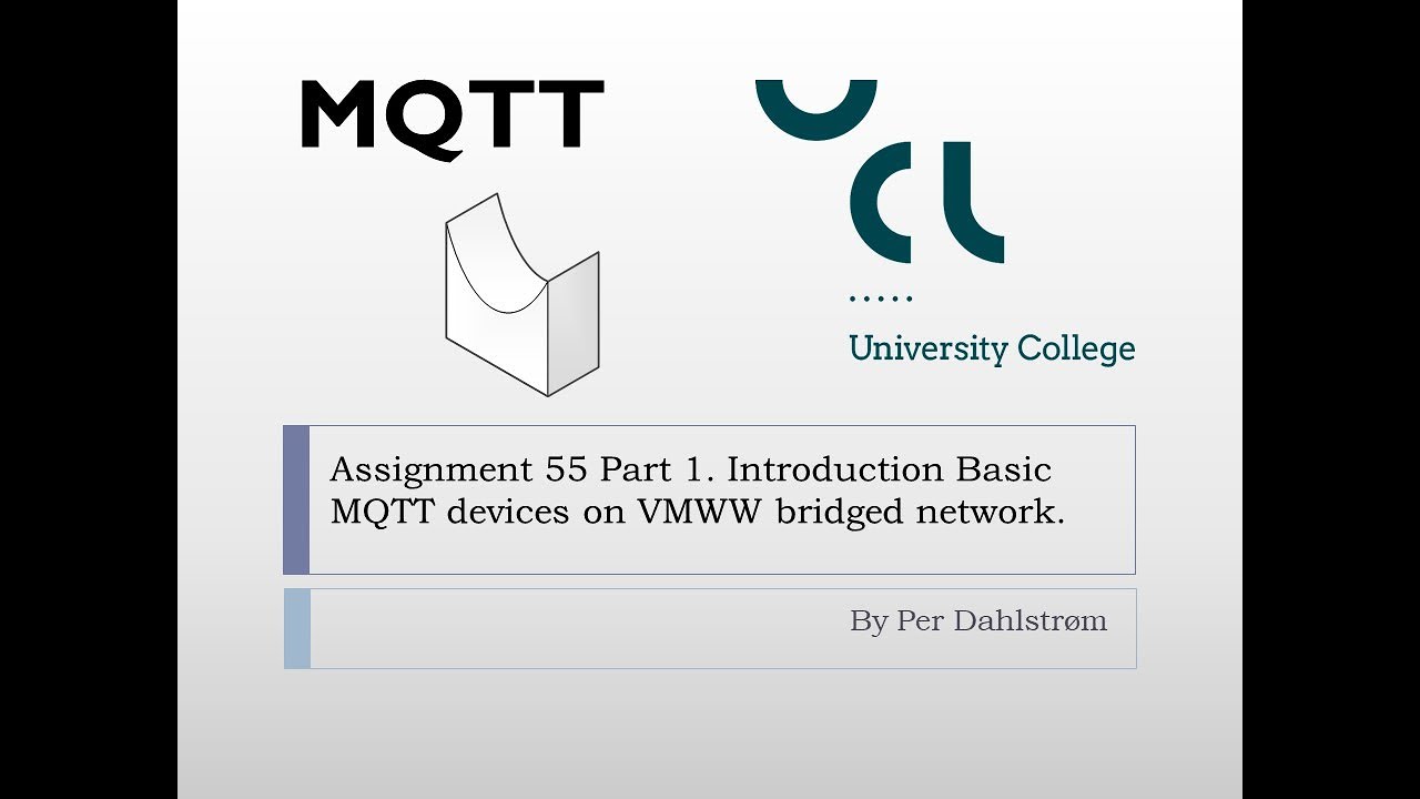 Ass55 Part 1: Introduction Basic MQTT devices on VMWW bridged network