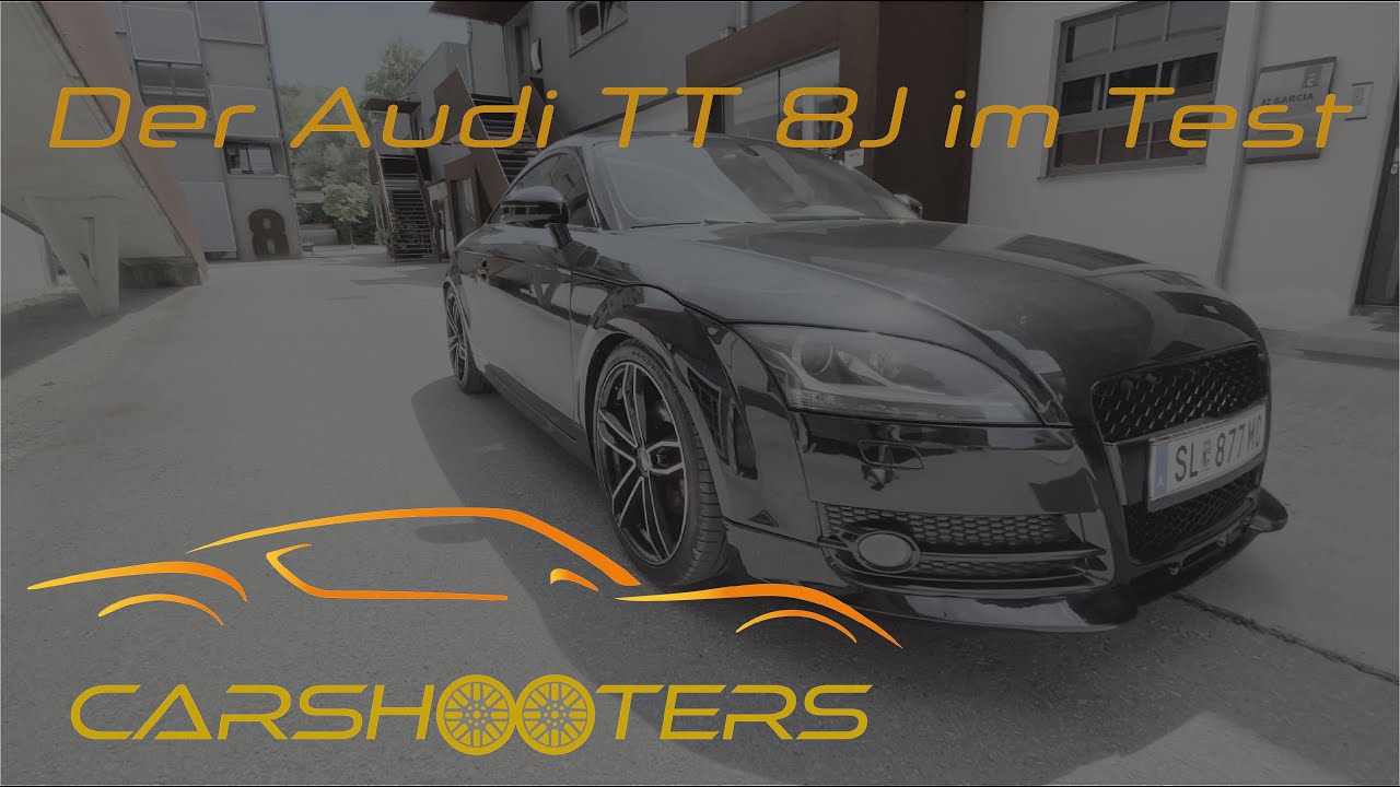 Review - Audi TT 8J - Baujahr 2006 - Tuning, Test, Sound, Story, Fazit - CarShooters