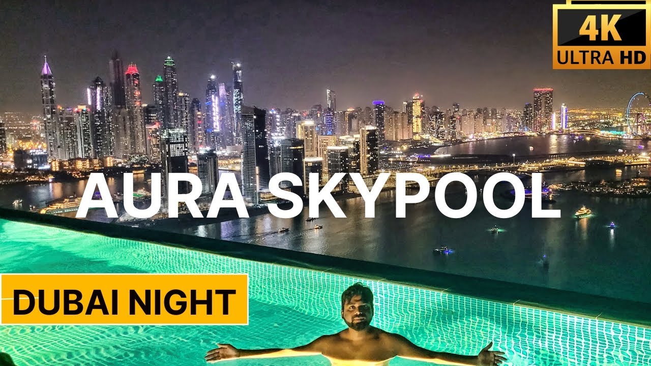 Aura Skypool Dubai night' | the highest 360° infinity pool in the world
