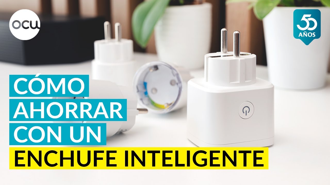 💡&iquest;C&oacute;mo son y c&oacute;mo funcionan los ENCHUFES INTELIGENTES? Ahorra con los #enchufesinteligentes