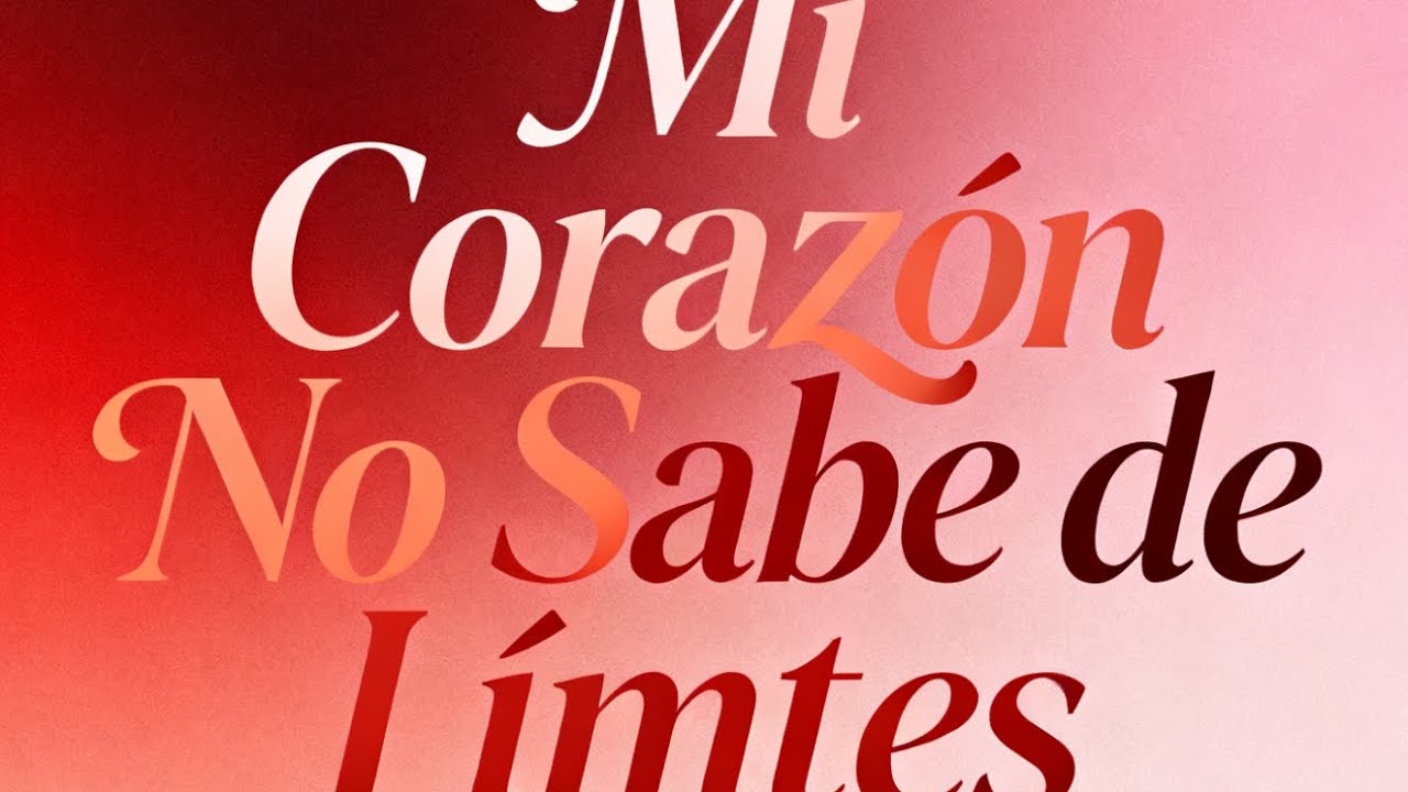 Mi Corazón No Sabe de Límites, escucha esta bonita canción para quienes son Amantes de la vida.