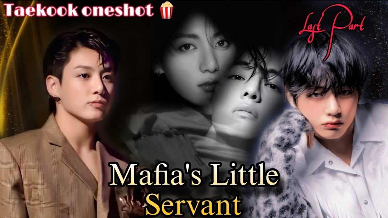 Mafia's Little Servant ||Last Part || taekook love story hindi dubbed