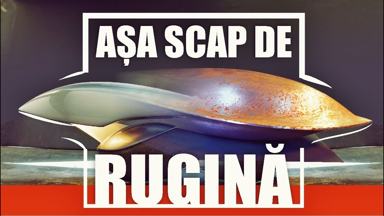 Cum să SCAPI de RUGINĂ ! Asta este experiența mea cu rugina !