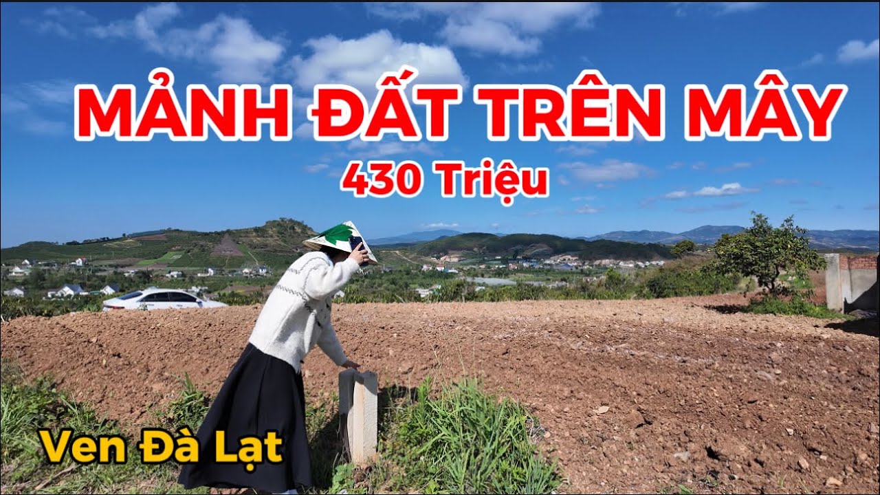 Đất ven Đà Lạt| Nhà tôi ở trên đỉnh đồi săn mây mỗi ngày! 172m2- 430 triệu