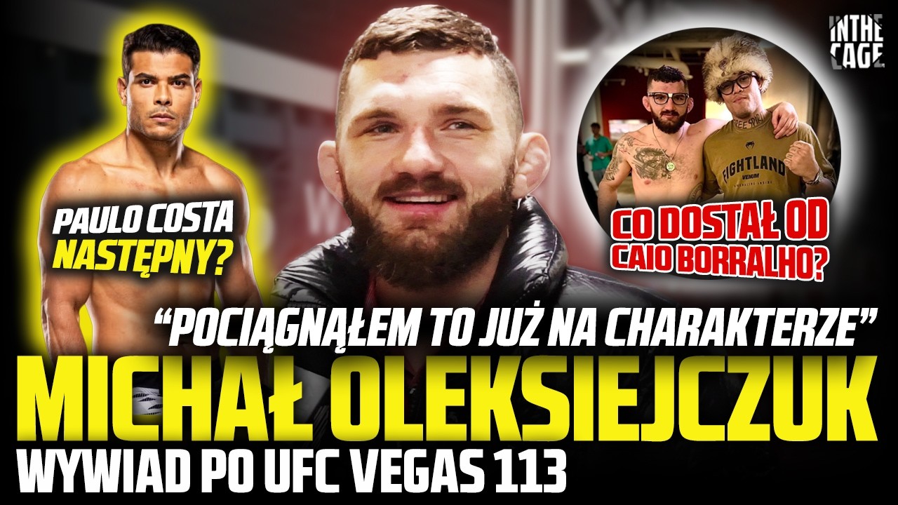 Michał OLEKSIEJCZUK po UFC Vegas 113: Koszmarne zbijanie wagi | Barriault to twardziel | UFC London?