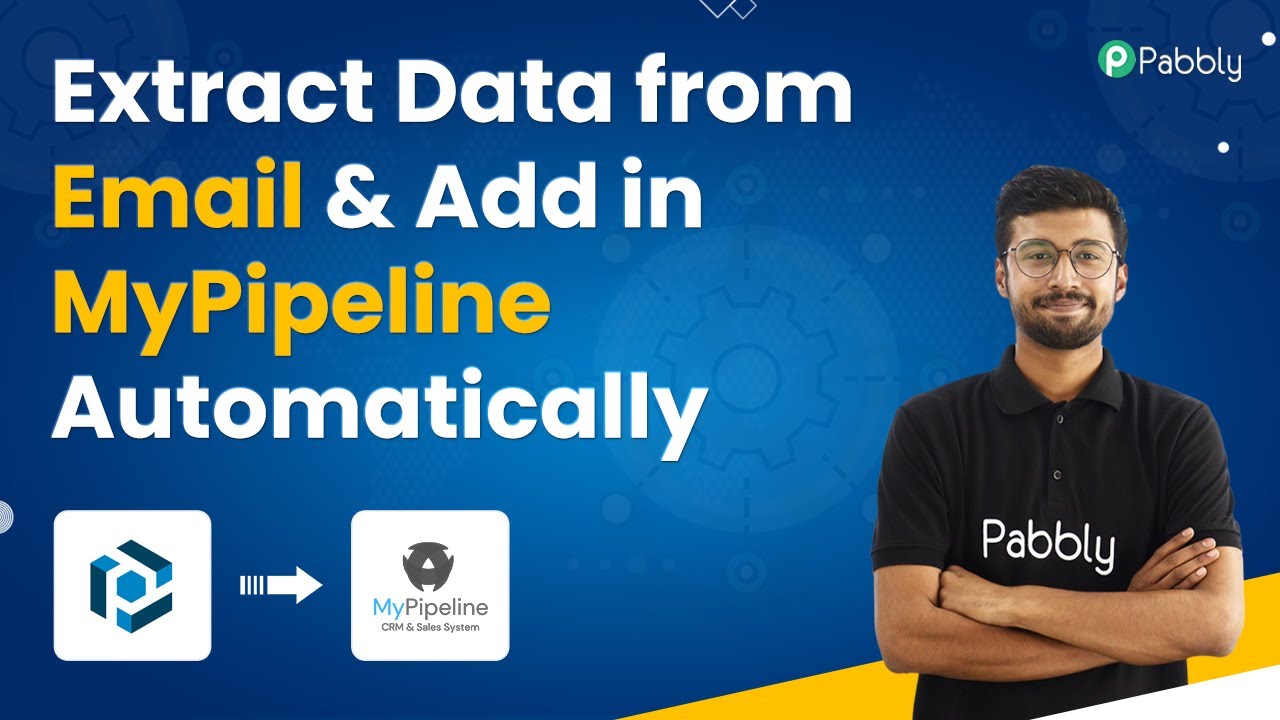 Extract Data from Email & Add Contact in MyPipeline - Email Parser to MyPipeline Automation