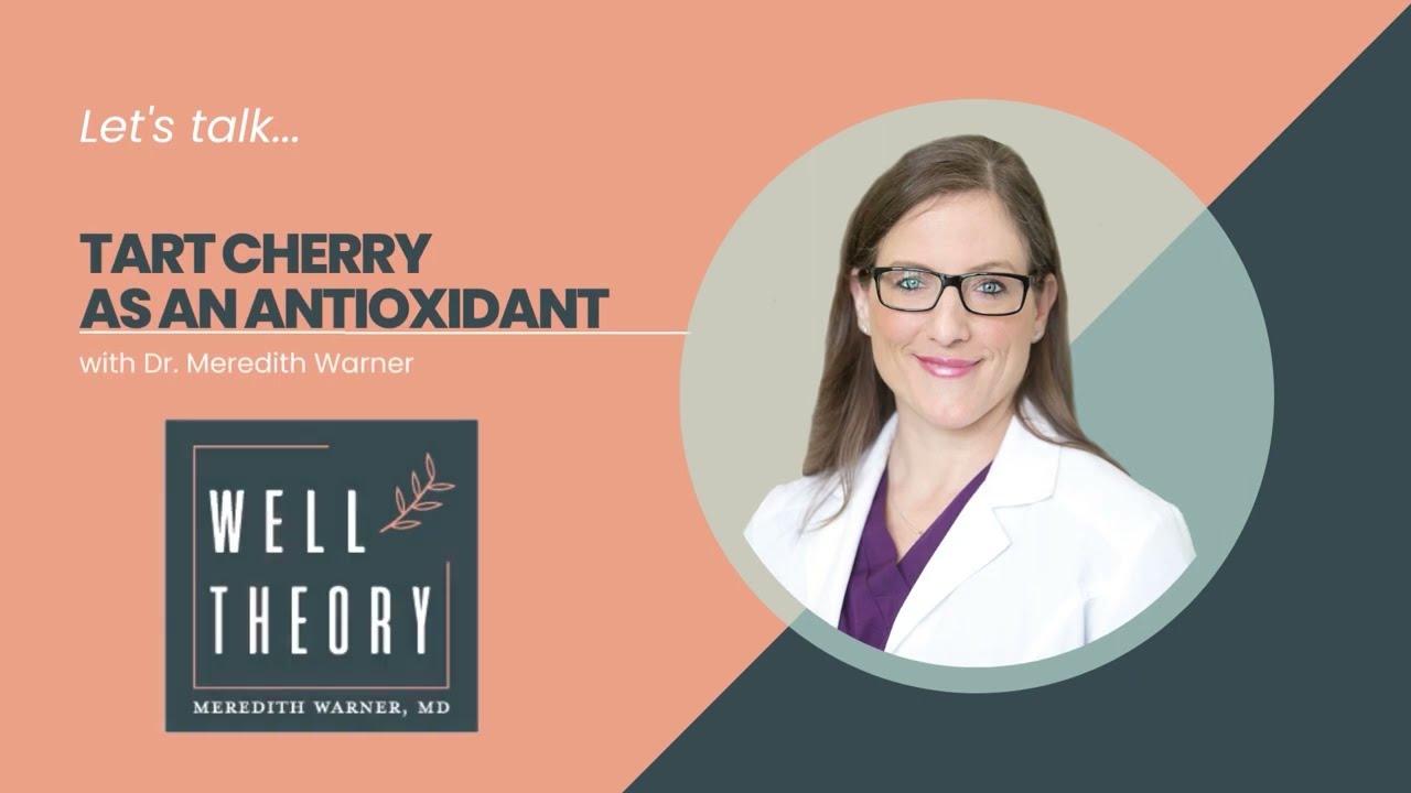 Taking Tart Cherry Extract As An Antioxidant - Well Theory