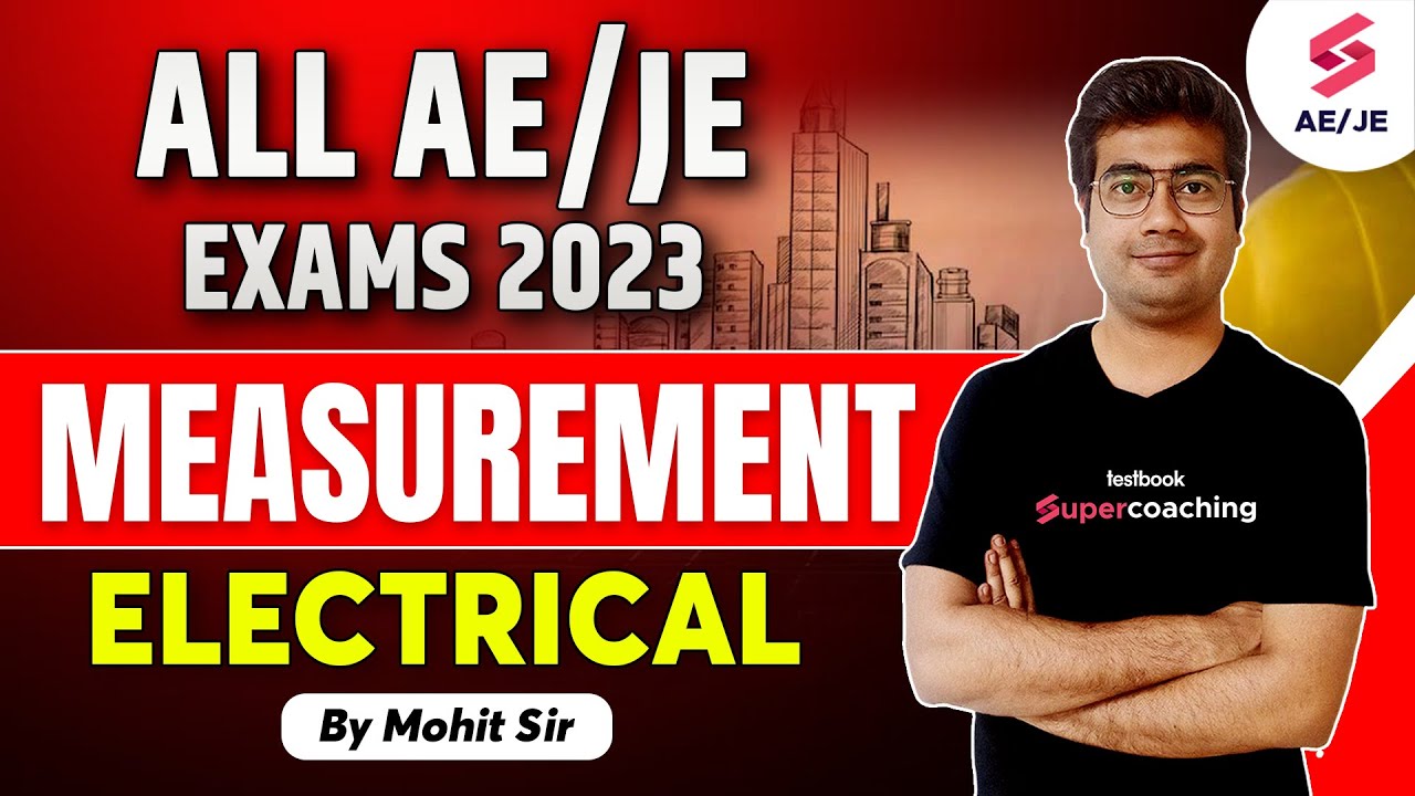 Measurement and Instrumentation | Electrical for All AE/JE Exams 2023 | RRB JE, SSC JE | Mohit Sir