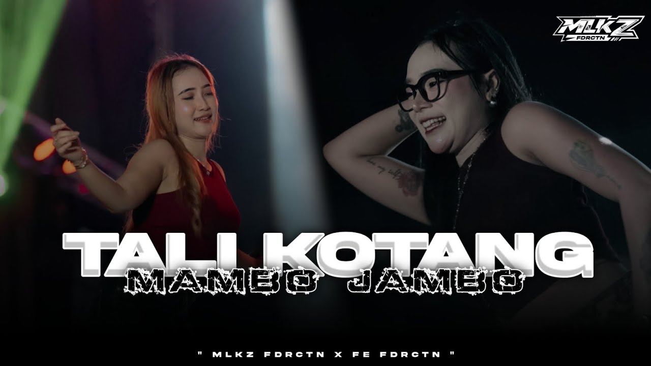 DJ TALI KOTANG X MAMBO JAMBO STYLE JEDAG JEDUG TIKTOD | MLKZ FDRCTN