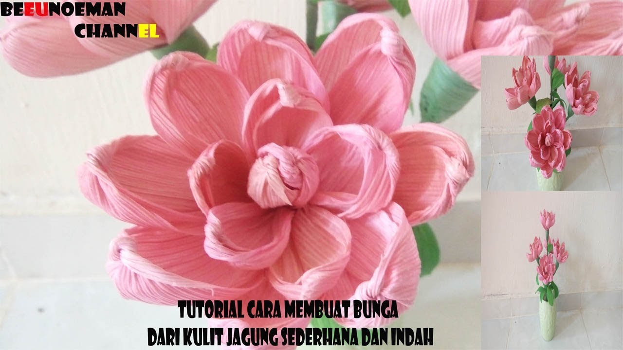 Tutorial cara membuat bunga dari kulit jagung sederhana dan indah