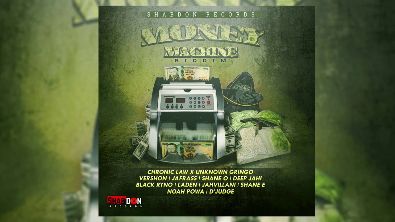Money Machine Riddim Mix (FEB 2019) Chronic Law,Deep Jahi,Shane O & More (Shab Don Records)