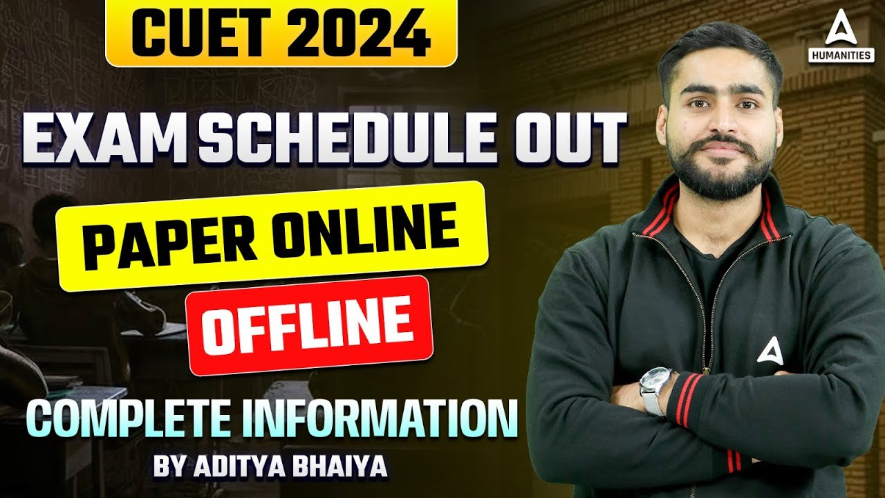 CUET 2024 Exam Schedule Out | Paper Online 😱 Offline | Complete Information | By Aditya Bhaiya