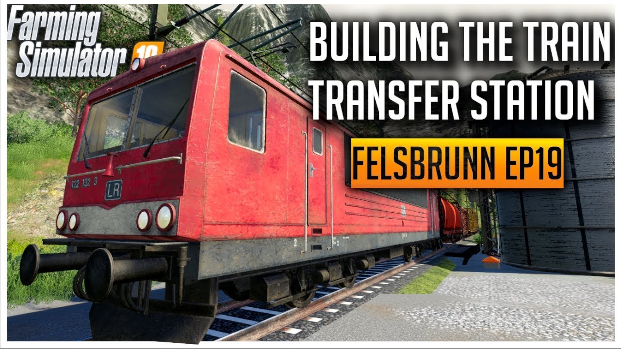 Building a Train Transfer Station | Let's Play Farming Simulator 2019 Ep19