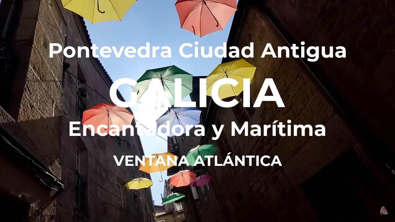 Pontevedra, ciudad encantadora y mar&iacute;tima. Turismo Galicia 4k.