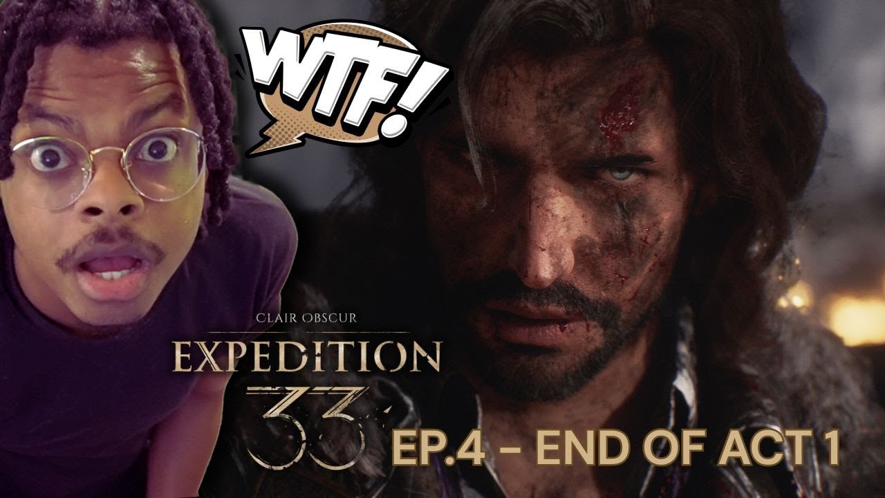 WHAT JUST HAPPENED!? | Expedition 33 | EP4 - END OF ACT 1