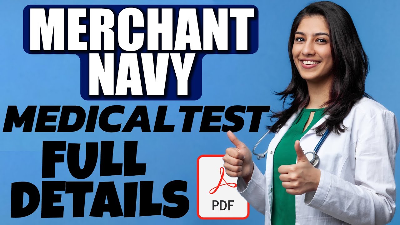 Merchant Navy Medical Requirements | Merchant Navy Medical Test Full Detail PDF |