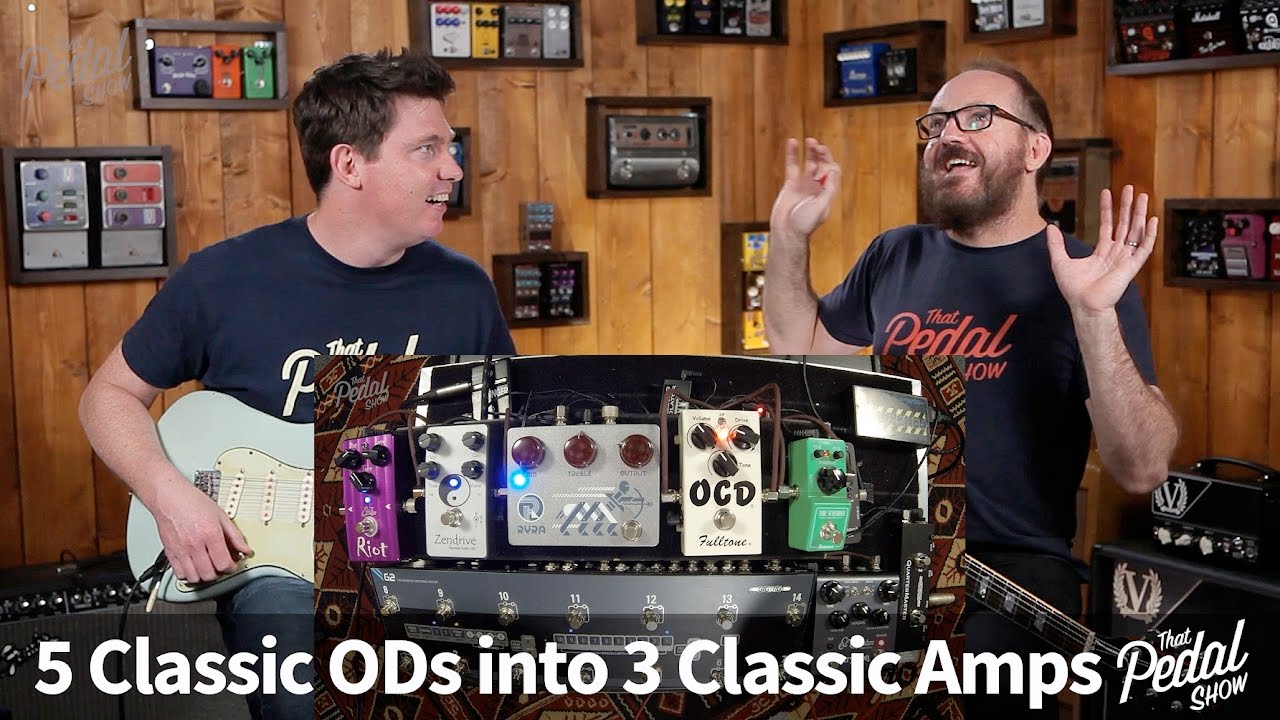 That Pedal Show – 5 Modern Classic OD Pedals into 3 Classic Amps