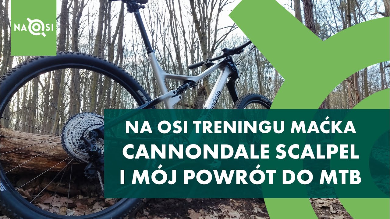 Cannondale Scalpel, czyli mój powrót do kolarstwa górskiego.