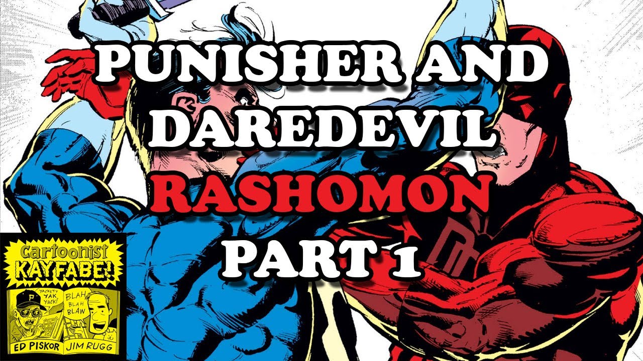 Punisher/Daredevil/Rashomon pt 1. Whilce Portacio and Mike Baron's POV of Events!