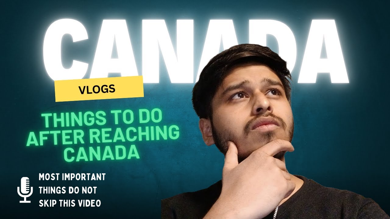 Most Important Things To Do After Landing in Canada 2025 | DONT DO THIS MISTAKE