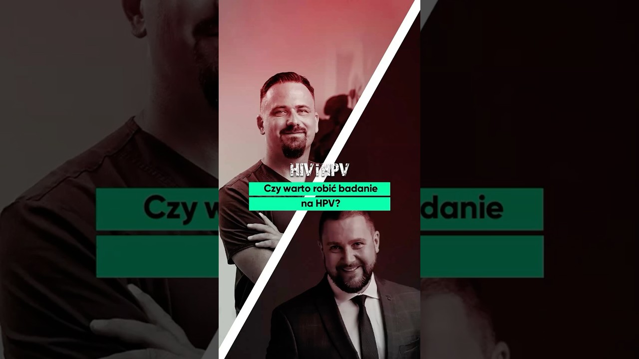 Czy warto robić badanie na HPV?
