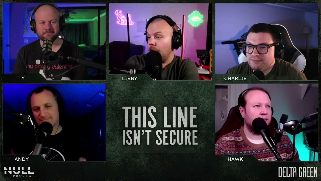 You Just Might | This Line Isn't Secure S1 E25 | Delta Green Impossible Landscapes Actual Play