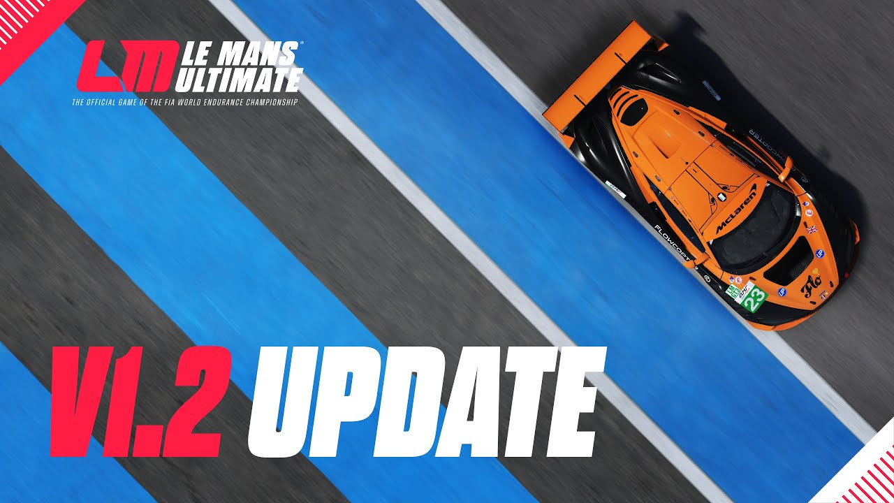 Le Mans Ultimate - V1.2 Update