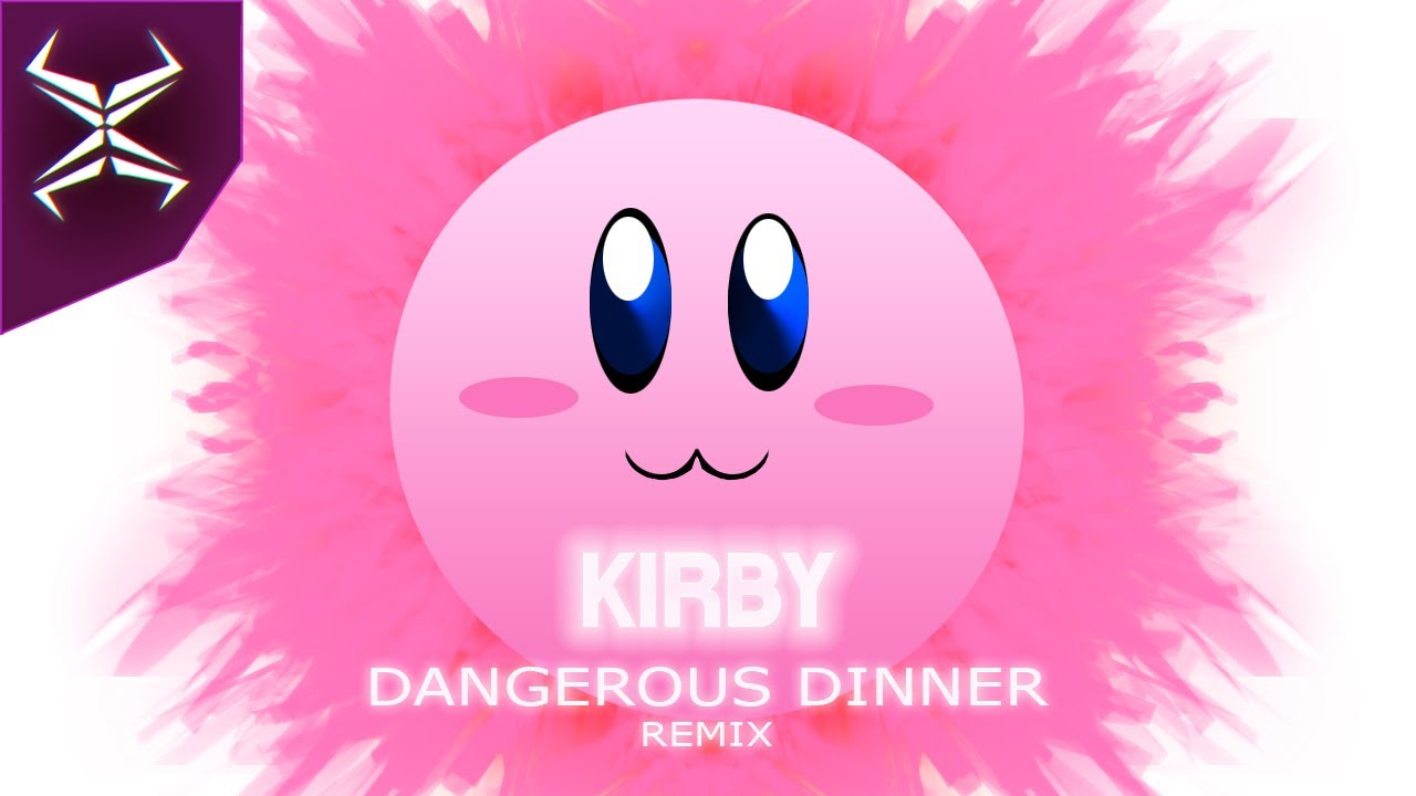 Dangerous Dinner Remix by Zaxiade || KIRBY (Return To Dreamland)