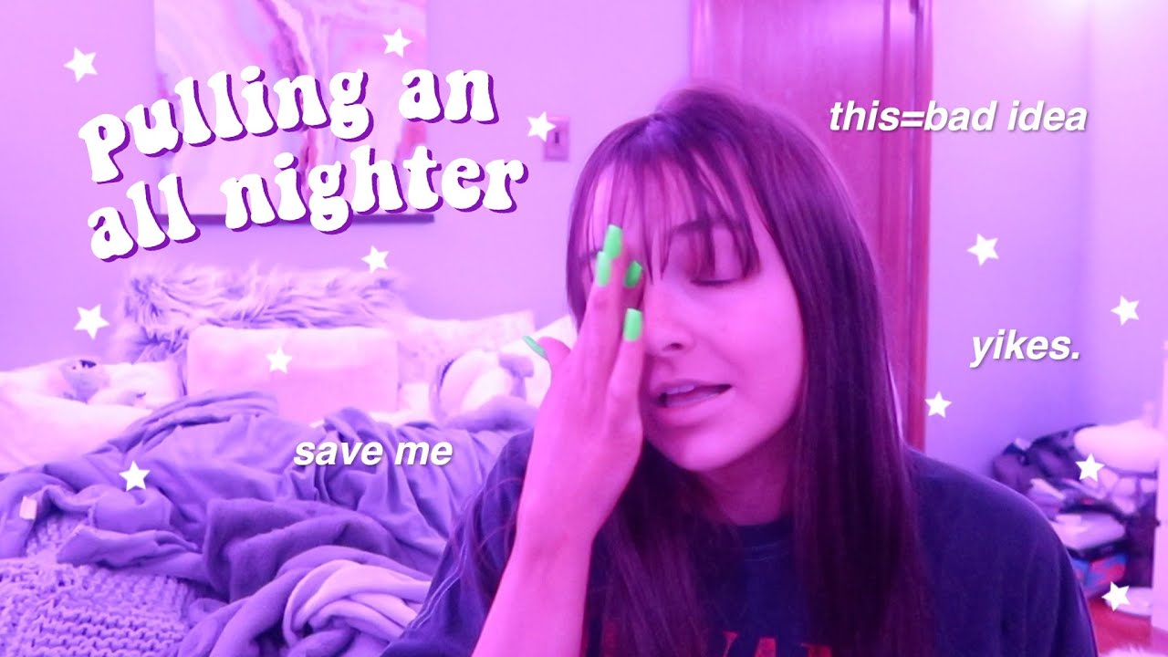 pulling an all nighter to get my life together