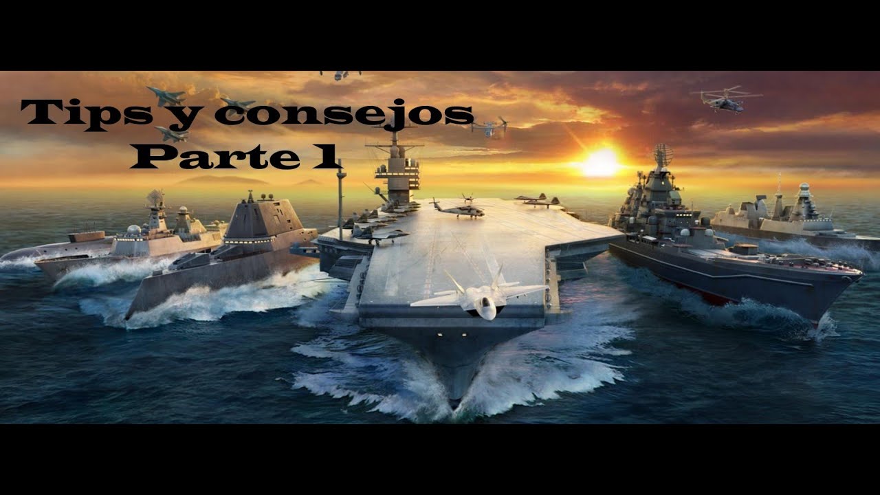 TIPS Y CONSEJOS PARA EL JUEGO PARTE 1 (Principiantes) - Modern Warships