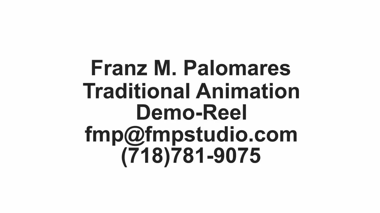 Franz Palomares' Traditional Animation Demo Reel