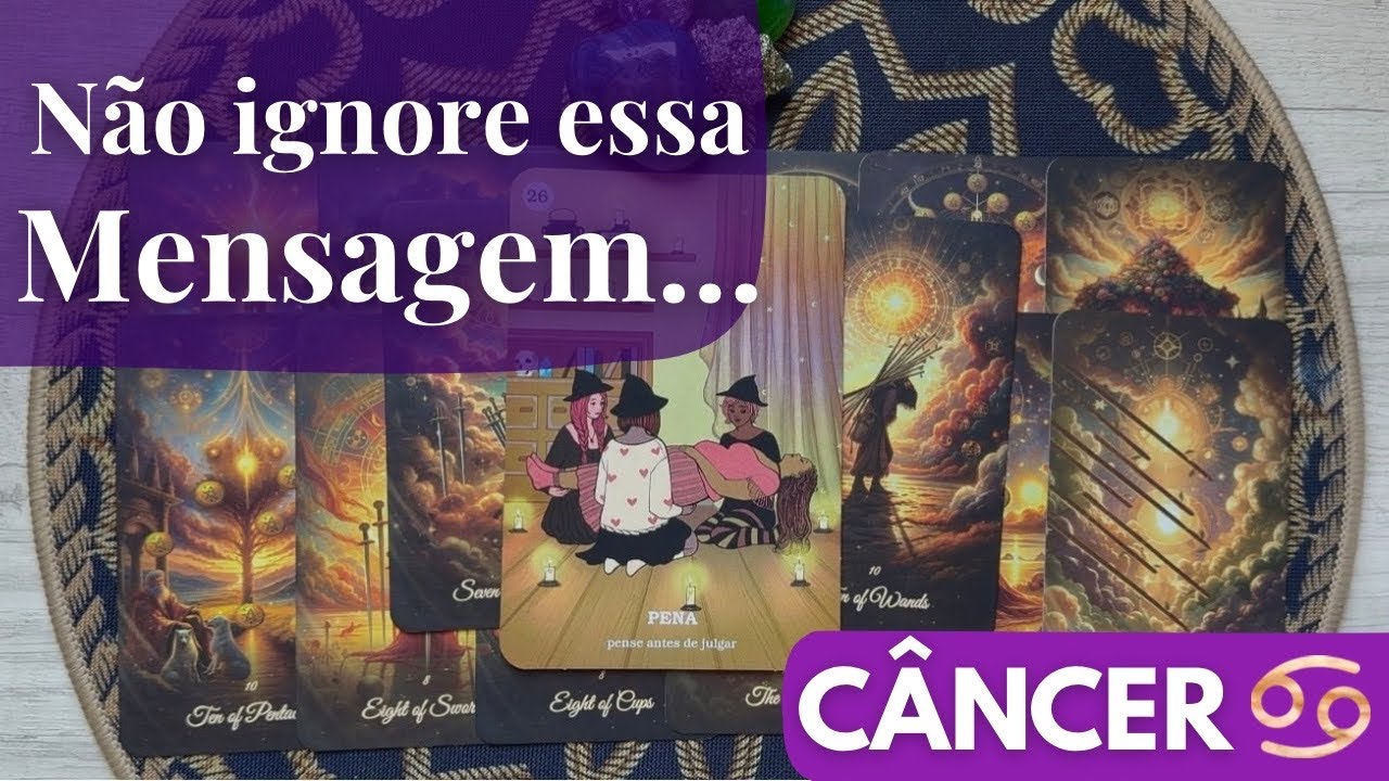 CÂNCER A Verdade Vai se Revelar Para Você - Não Ignore Essa Mensagem!